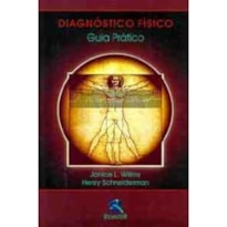 DIAGNÓSTICO FÍSICO: GUIA PRÁTICO