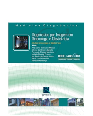 Diagnóstico por imagem em ginecologia e obstetrícia: módulo ginecologia e obstetrícia