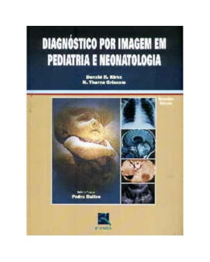 DIAGNÓSTICO POR IMAGEM EM PEDIATRIA E NEONATOLOGIA