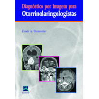 DIAGNÓSTICO POR IMAGEM PARA OTORRINOLARINGOLOGISTAS
