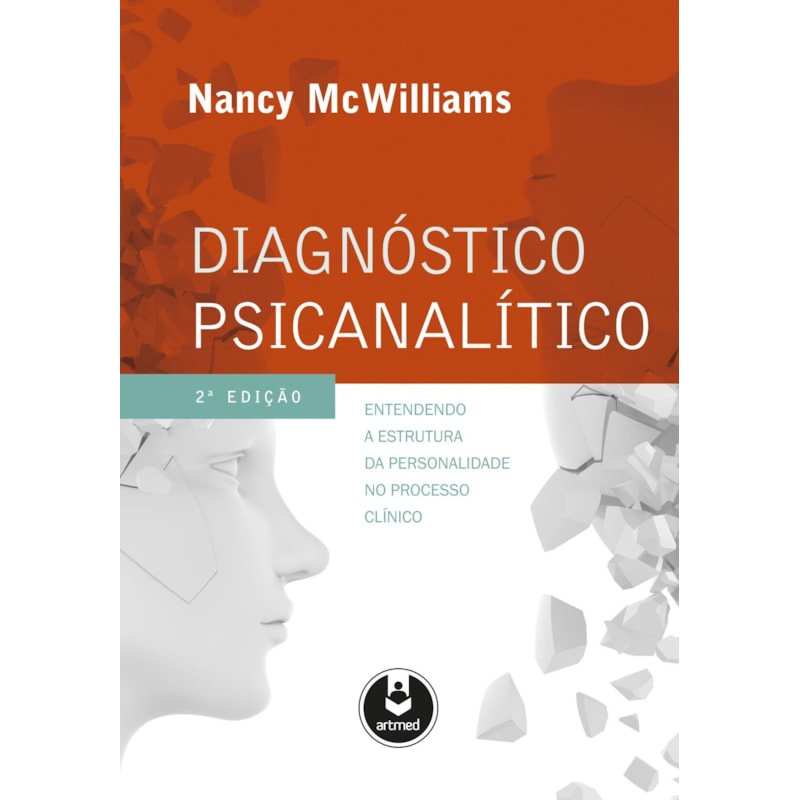 DIAGNÓSTICO PSICANALÍTICO: ENTENDENDO A ESTRUTURA DA PERSONALIDADE NO PROCESSO CLÍNICO