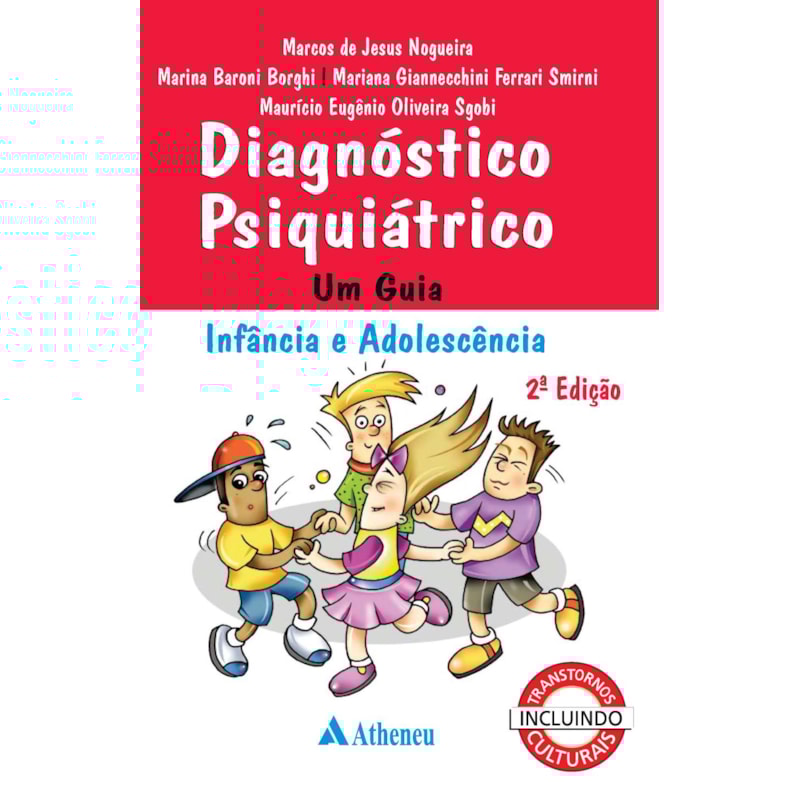 DIAGNÓSTICO PSIQUIÁTRICO: UM GUIA INFÂNCIA E ADOLESCÊNCIA