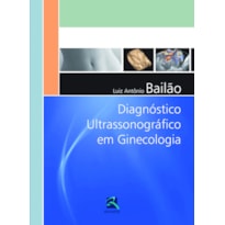 DIAGNÓSTICO ULTRASSONOGRÁFICO EM GINECOLOGIA