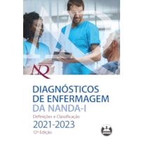 DIAGNÓSTICOS DE ENFERMAGEM DA NANDA-I: DEFINIÇÕES E CLASSIFICAÇÃO - 2021-2023