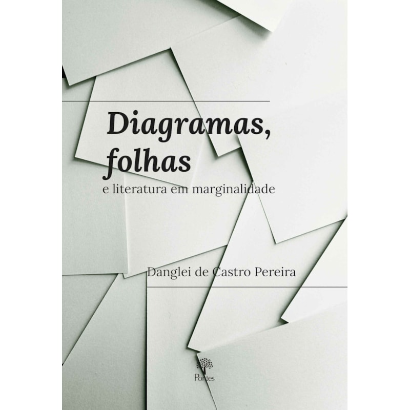 DIAGRAMAS, FOLHAS E LITERATURA EM MARGINALIDADE