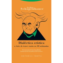 DIALECTICA ERISTICA O ARTE DE TENER RAZON EN 38 ARTIMAÑAS