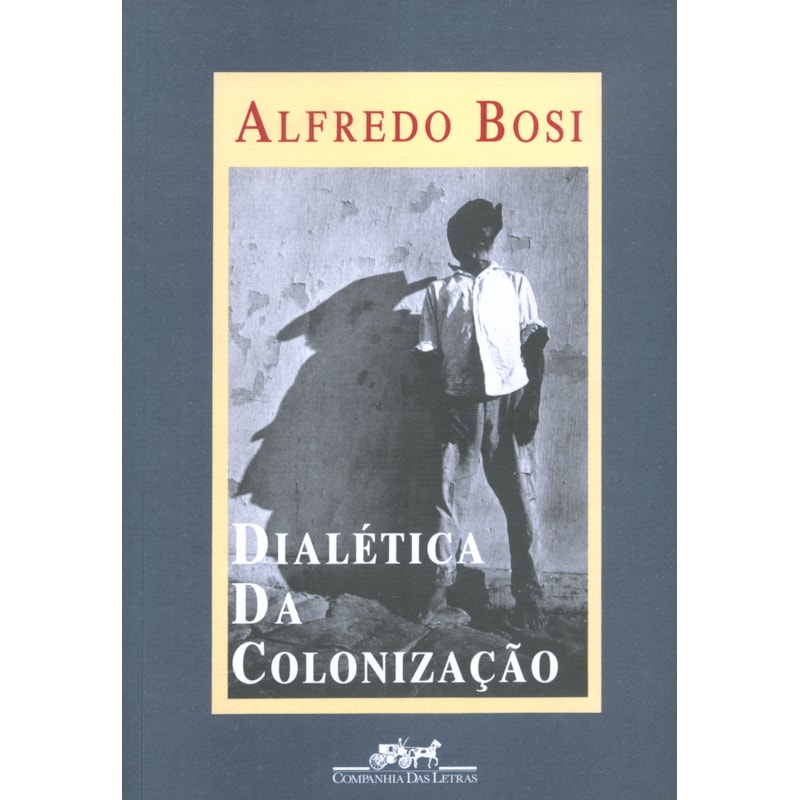 DIALÉTICA DA COLONIZAÇÃO