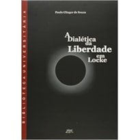 DIALETICA DA LIBERDADE EM LOCKE, A - 1ª