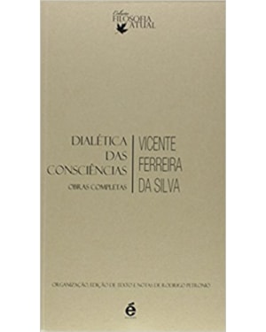 DIALÉTICA DAS CONSCIÊNCIAS - OBRAS COMPLETAS