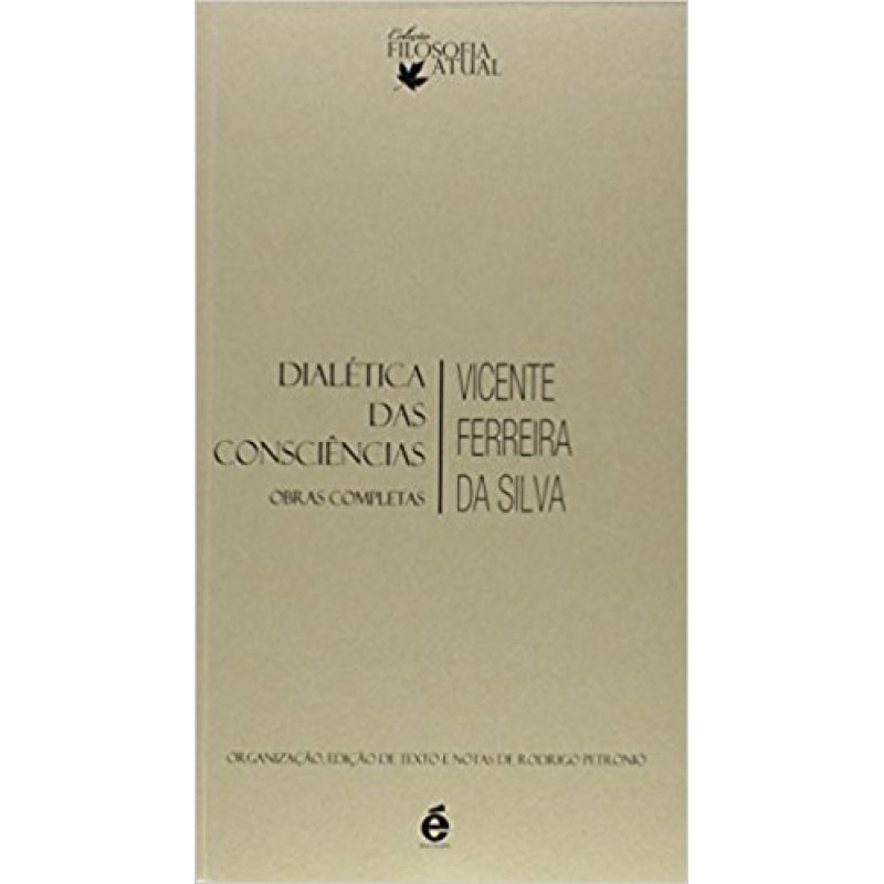 DIALÉTICA DAS CONSCIÊNCIAS - OBRAS COMPLETAS
