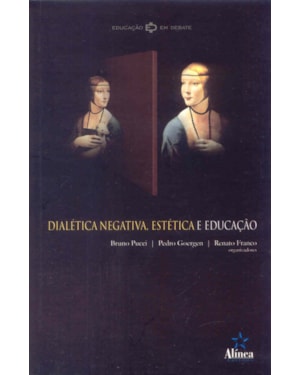 DIALETICA NEGATIVA ESTETICA E EDUCACAO