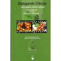 DIALOGANDO CIÊNCIA ENTRE SABORES, ODORES E AROMAS: CONTEXTUALIZANDO ALIMENTOS QUÍMICA E BIOLOGICAMENTE