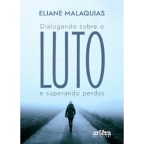DIALOGANDO SOBRE O LUTO E SUPERANDO PERDAS
