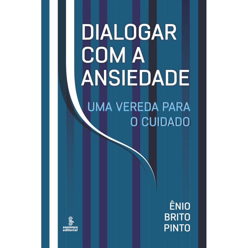 DIALOGAR COM A ANSIEDADE: UMA VEREDA PARA O CUIDADO