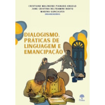 DIALOGISMO: PRÁTICAS DE LINGUAGEM E EMANCIPAÇÃO