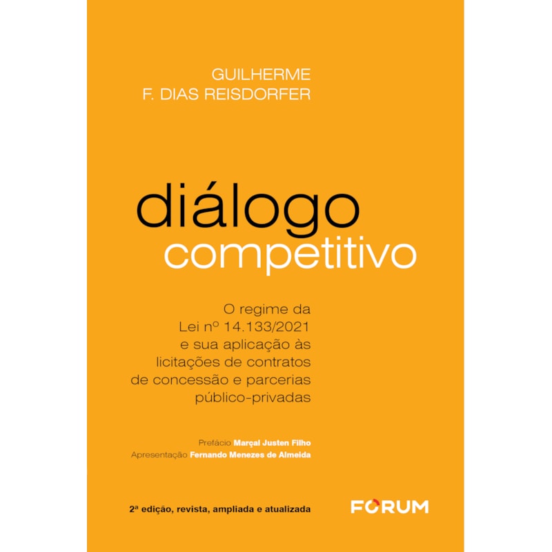 DIÁLOGO COMPETITIVO: O REGIME DA LEI 14.133/21 E SUA APLICAÇÃO ÀS LICITAÇÕES DE CONTRATOS DE CONCESSÃO E PARCERIAS PÚBLICO-PRIVADAS