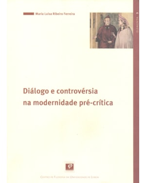 DIÁLOGO E CONTROVÉRSIA NA MODERNIDADE PRÉ-CRÍTICA