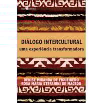 Diálogo intercultural: uma experiência transformadora