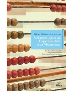 DIALOGO MULTIDISCIPLINAR ENTRE AS CIENCIAS HUMANAS, EXPERIMENTAIS E DA MATEMATICA