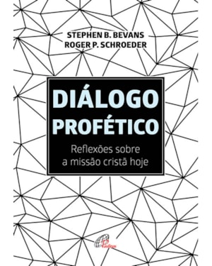Diálogo profético: reflexões sobre a missão cristã hoje