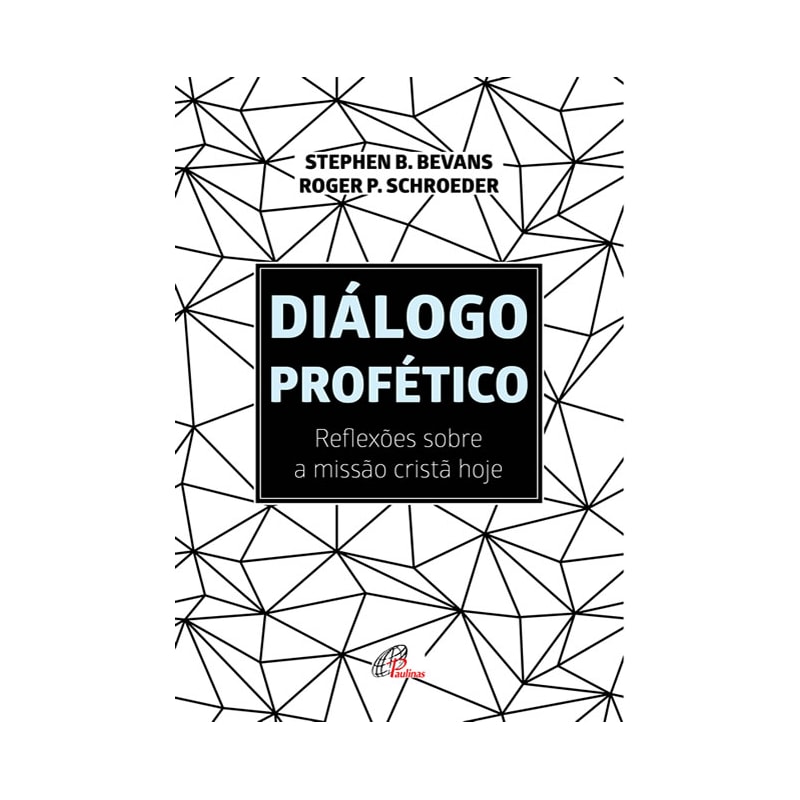 Diálogo profético: reflexões sobre a missão cristã hoje