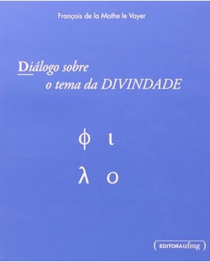 DIALOGO SOBRE O TEMA DA DIVINDADE - COL.TRAVESSIAS