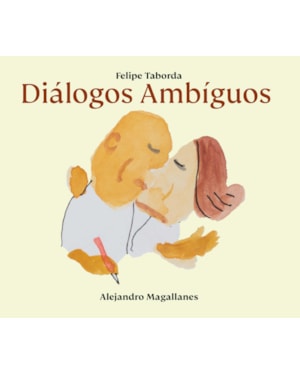 DIÁLOGOS AMBÍGUOS: CONVERSAS ÍNTIMAS (E IMPROVÁVEIS) GRAVADAS DE MANEIRA ILEGAL