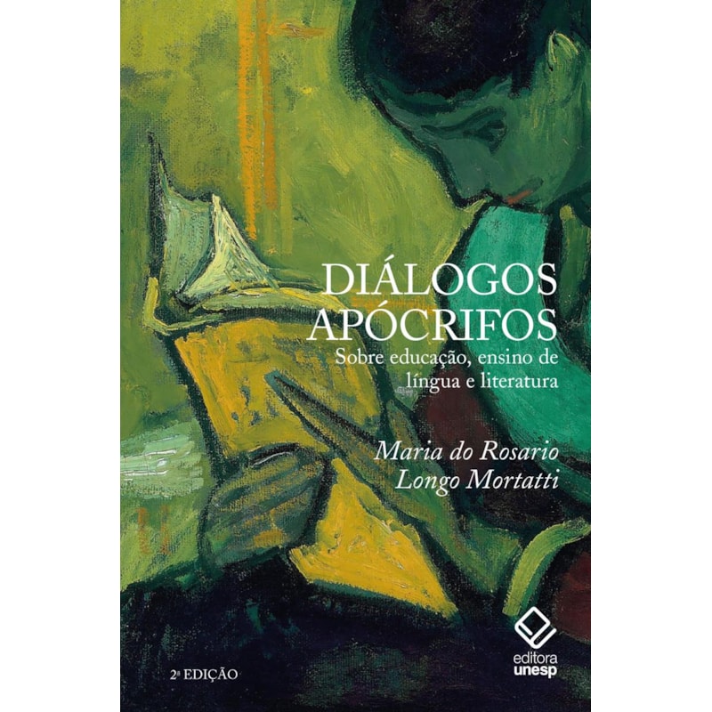 DIÁLOGOS APÓCRIFOS - 2ª EDIÇÃO: SOBRE EDUCAÇÃO, ENSINO DE LÍNGUAS E LITERATURA