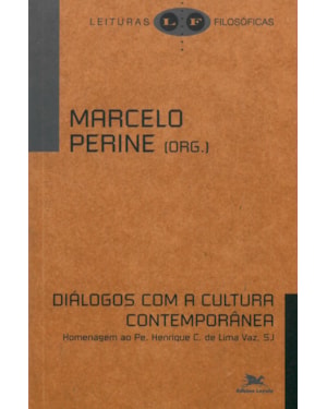 DIÁLOGOS COM A CULTURA CONTEMPORÂNEA: HOMENAGEM AO PE. HENRIQUE C. DE LIMA VAZ, SJ
