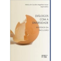 Diálogos com a diversidade: sentidos da inclusão