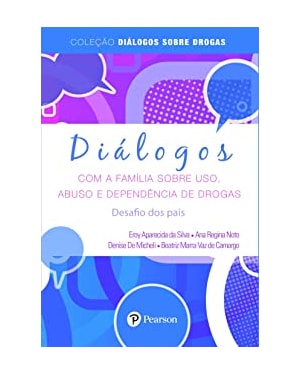 DIALOGOS COM A FAMILIA SOBRE USO, ABUSO E DEPENDENCIA DE DROGAS: DESAFIO DO - 1