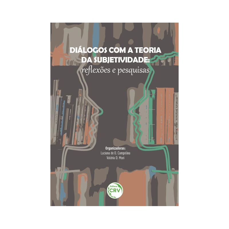 DIÁLOGOS COM A TEORIA DA SUBJETIVIDADE: RE?EXÕES E PESQUISAS