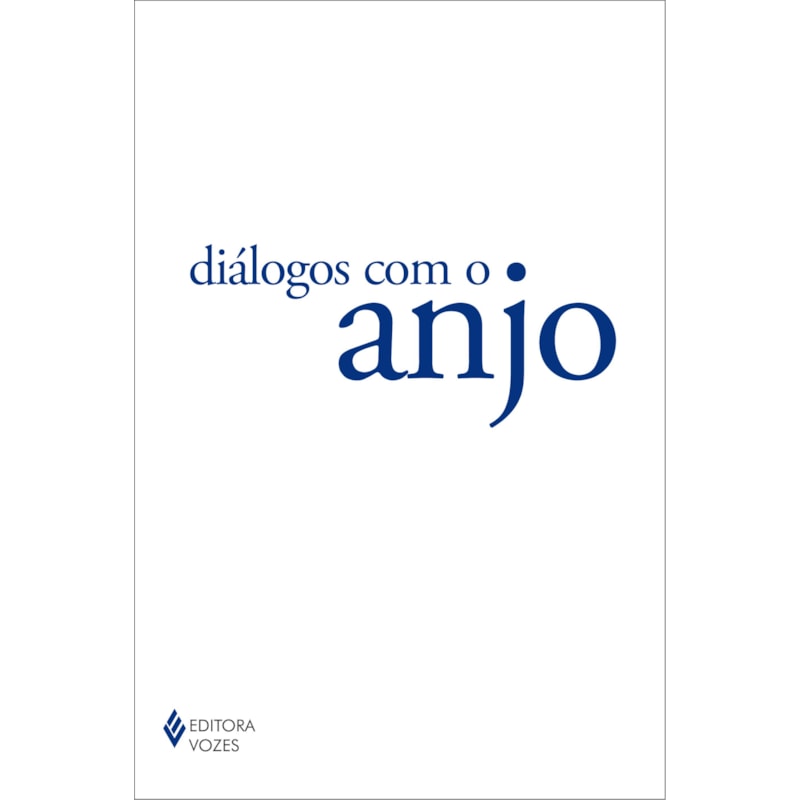 DIÁLOGOS COM O ANJO