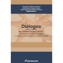 DIÁLOGOS COM O CAMPO DAS MEDIDAS SOCIOEDUCATIVAS: CONVERSANDO SOBRE A ACOLHIDA, OS EIXOS E O DESLIGAMENTO