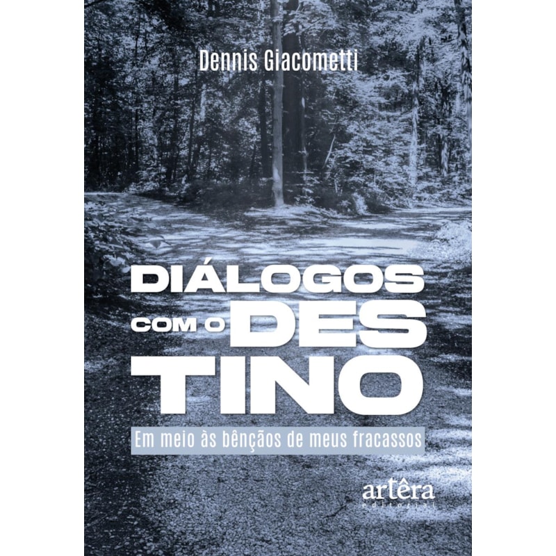 DIÁLOGOS COM O DESTINO...EM MEIO ÀS BÊNÇÃOS DE MEUS FRACASSOS