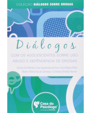DIALOGOS COM OS ADOLESCENTES SOBRE USO, ABUSO E DEPENDENCIA DE DROGAS - COL - 1