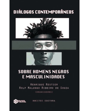 DIÁLOGOS CONTEMPORÂNEOS SOBRE HOMENS NEGROS E MASCULINIDADES