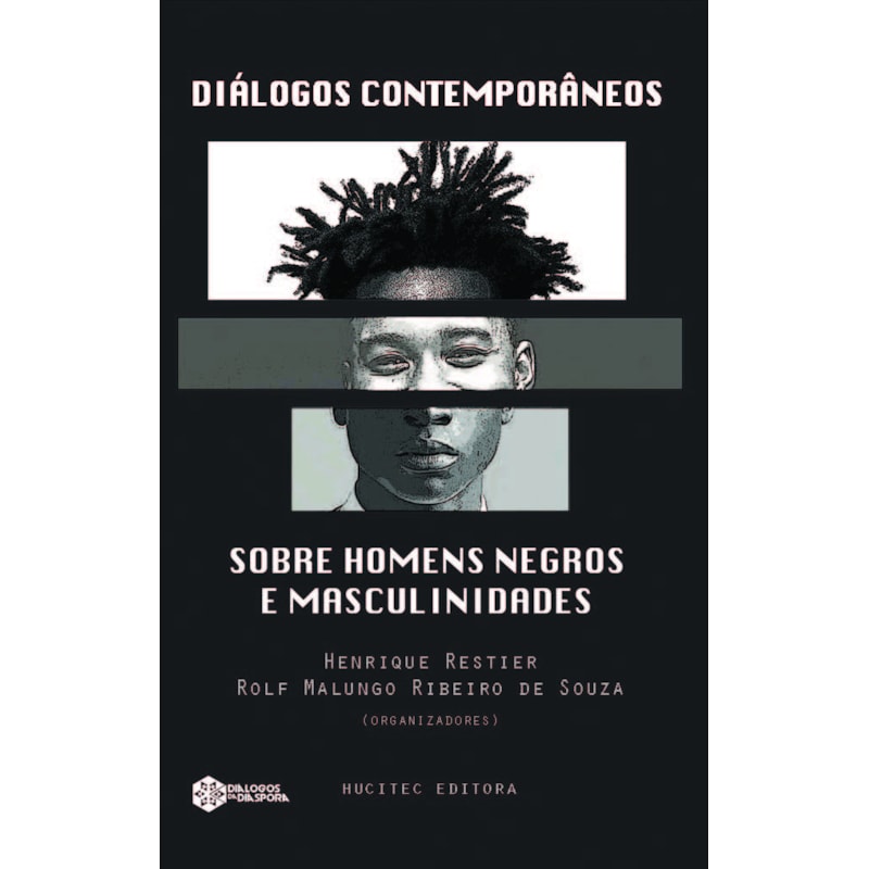 DIÁLOGOS CONTEMPORÂNEOS SOBRE HOMENS NEGROS E MASCULINIDADES