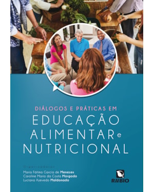 Diálogos e práticas em educação alimentar e nutricional