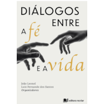 Diálogos entre a fé e a vida