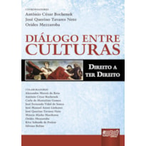 DIÁLOGOS ENTRE CULTURAS - DIREITO A TER DIREITO