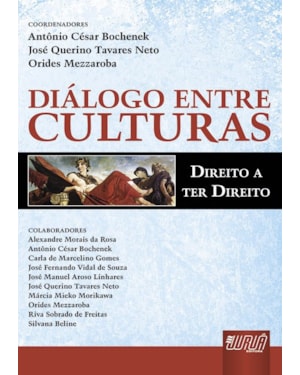 DIÁLOGOS ENTRE CULTURAS - DIREITO A TER DIREITO