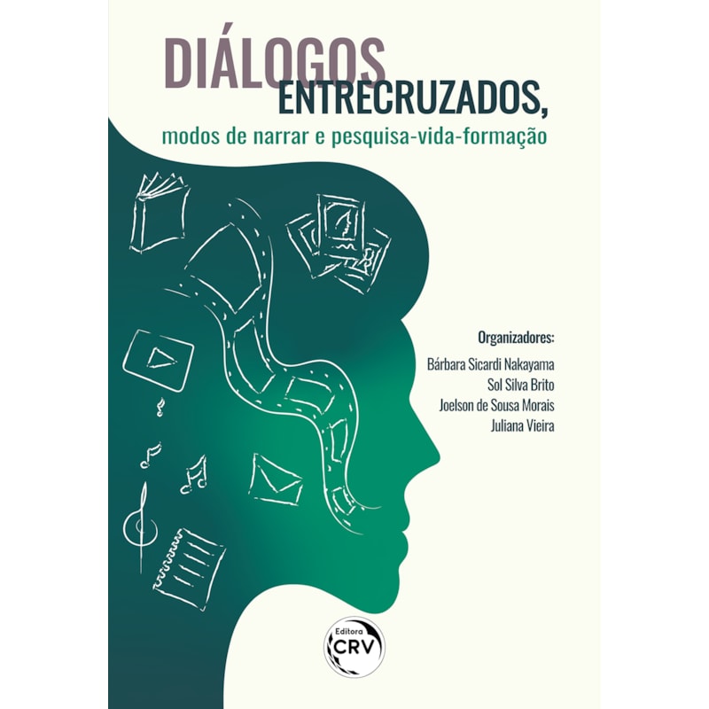 DIÁLOGOS ENTRECRUZADOS, MODOS DE NARRAR E PESQUISA-VIDA-FORMAÇÃO