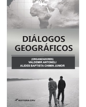 DIÁLOGOS GEOGRÁFICOS PRODUÇÃO CIENTÍFICA DO DEPARTAMENTO DE GEOGRAFIA DA UNIVERSIDADE ESTADUAL DO CENTRO OESTE - IRATI-PR