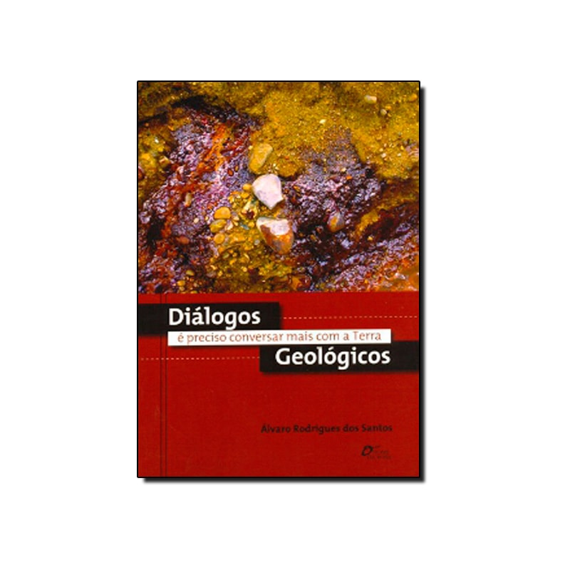 DIALOGOS GEOLOGICOS - E PRECISO CONVERSAR MAIS COM A TERRA - 1