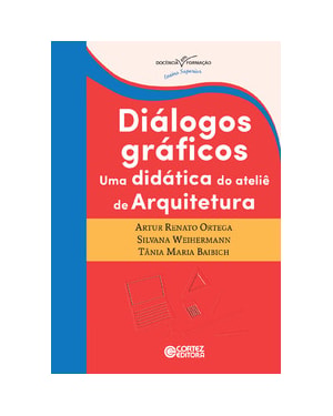 Diálogos gráficos: uma didática do ateliê de arquitetura