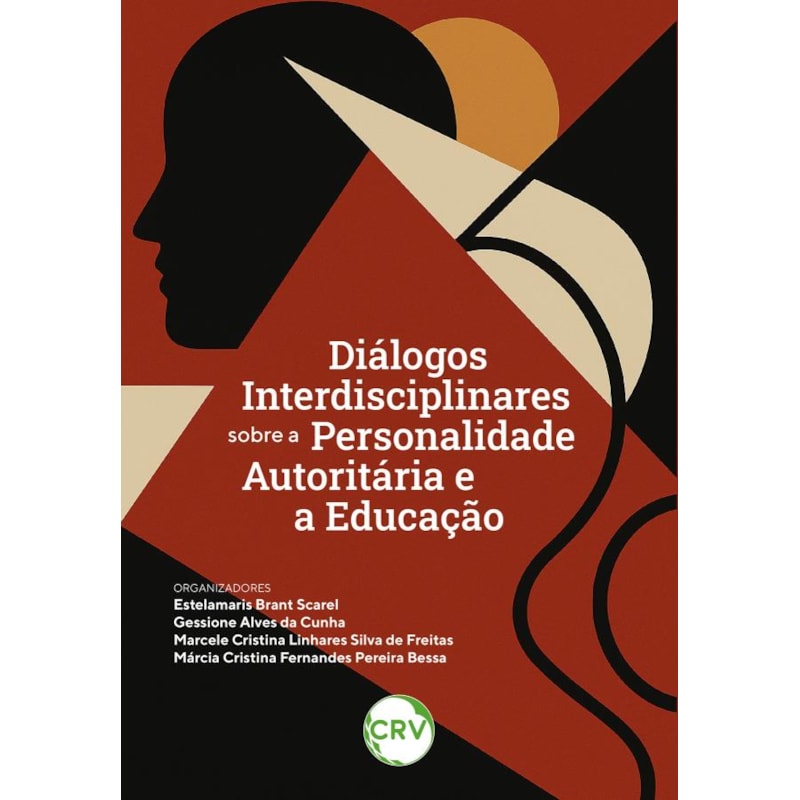 DIÁLOGOS INTERDISCIPLINARES SOBRE A PERSONALIDADE AUTORITÁRIA E A EDUCAÇÃO