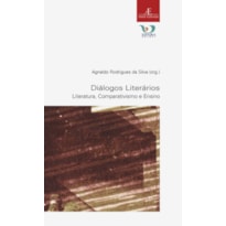 DIÁLOGOS LITERÁRIOS: LITERATURA, COMPARATIVISMO E ENSINO