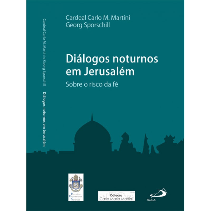 Diálogos noturnos em Jerusalém: sobre o risco da fé