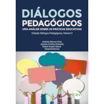 DIÁLOGOS PEDAGÓGICOS:UMA ANÁLISE SOBRE AS PRÁTICAS EDUCATIVAS